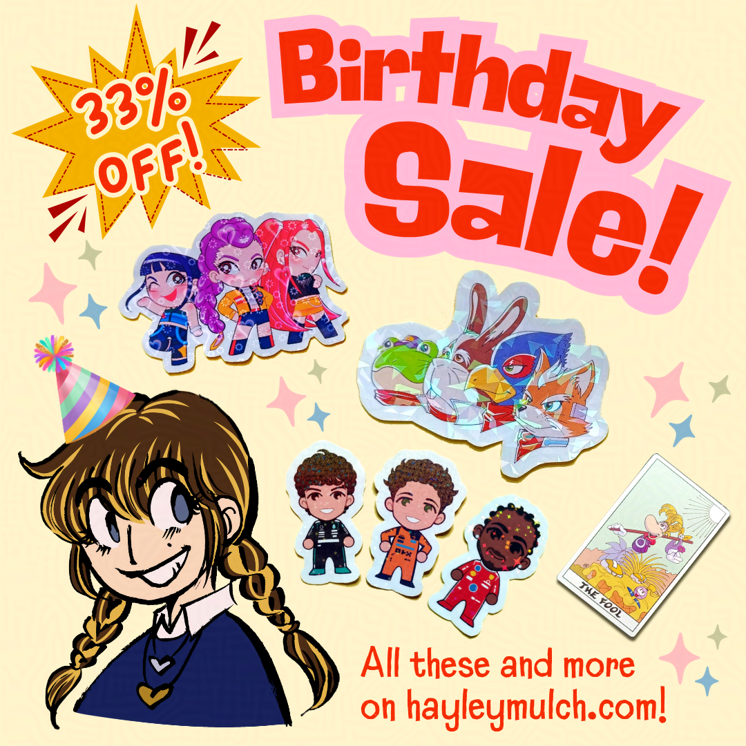 Graphic with a drawing of me wearing a birthday hat, and a selection of some stickers I sell. It says: 'Birthday Sale! 33% Off! All these and more on hayleymulch.com!'